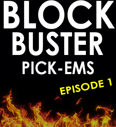 Blockbuster Pick-ems Episode 1