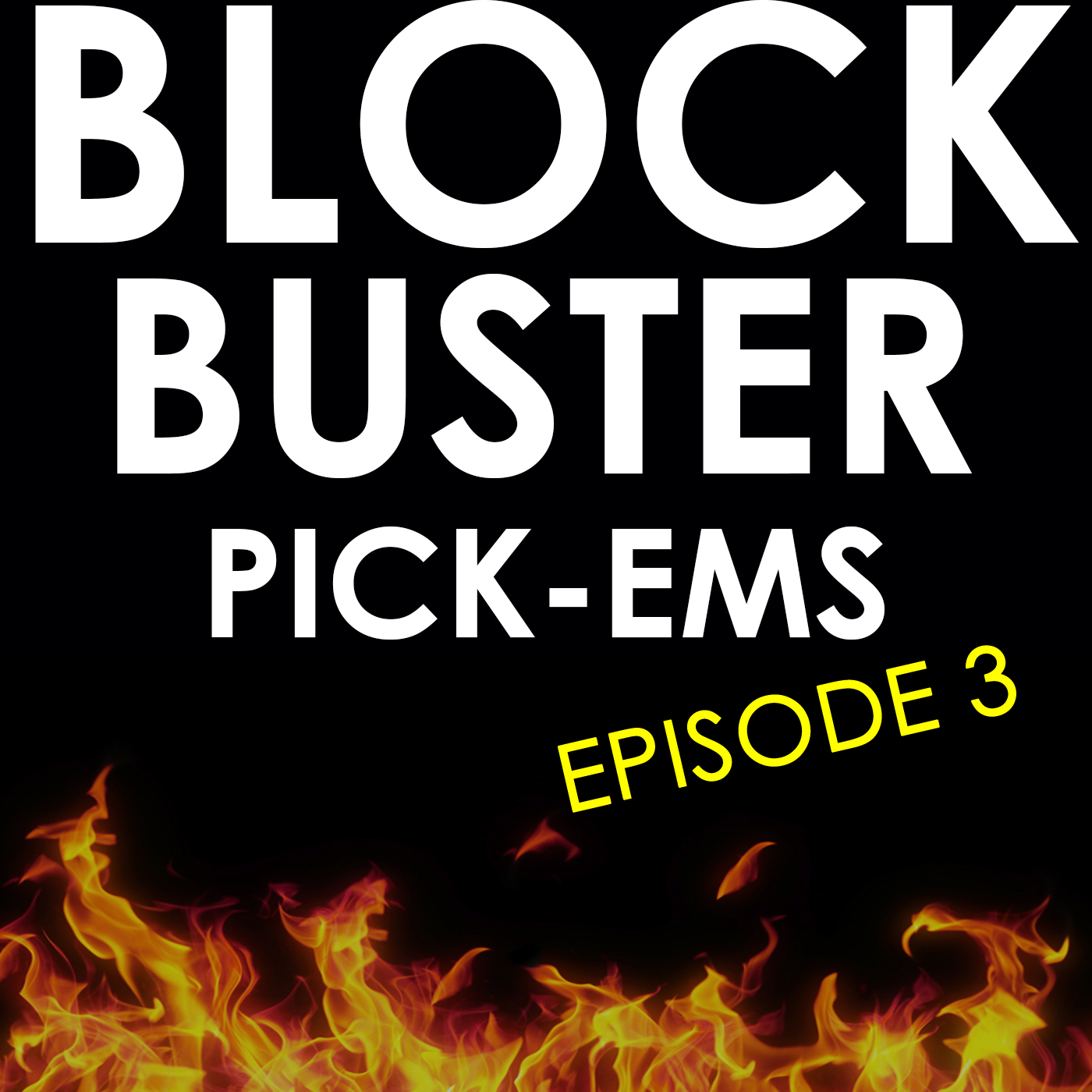 Blockbuster Pick-ems Episode 3